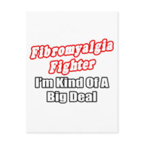 Fibromyalgia Fighter...Big Deal