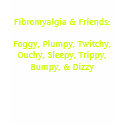 Fibromyalgia & Friends - shirt