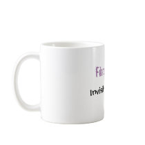 Fibromyalgia:, Invisible but Real Coffee Mugs