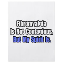 Fibromyalgia Is Not Contagious..
