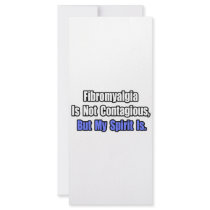 Fibromyalgia Is Not Contagious..