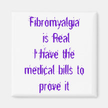 Fibromyalgia is real fridge magnet