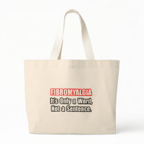 Fibromyalgia...Not a Sentence Bags