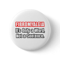 Fibromyalgia...Not a Sentence