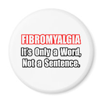 Fibromyalgia...Not a Sentence