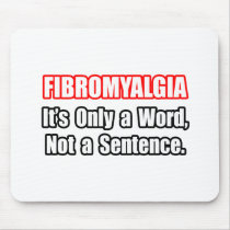 Fibromyalgia...Not a Sentence