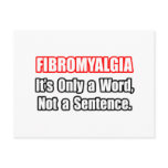 Fibromyalgia...Not a Sentence