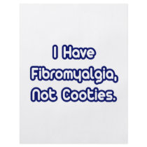 Fibromyalgia...Not Cooties