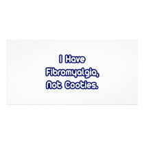 Fibromyalgia...Not Cooties