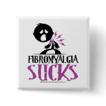 Fibromyalgia Sucks Pins