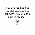 FIBROMYALGIA SURVIVOR BUTT t-shirts