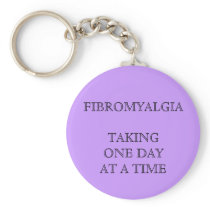 FIBROMYALGIA TAKING ONE DAYAT A TIME KEY CHAIN
