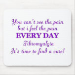 Fibromyalgia - time for a cure mouse pad