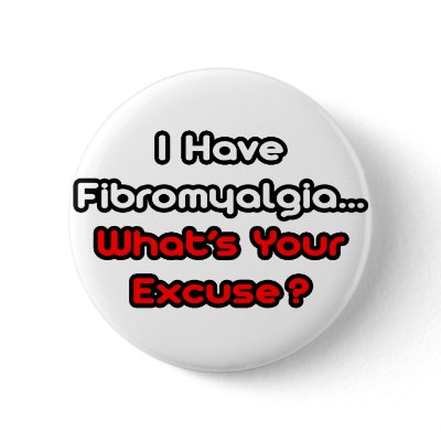 Fibromyalgia...What's Your Excuse? by Fibromyalgia_Shirts