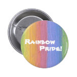 Fierté d'arc-en-ciel ! Bouton Badges Avec Agrafe