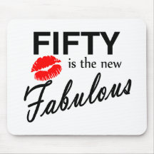 Fifty Is The New Fabulous Mousepads