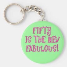 Fifty is the New Fabulous Products Key Chain