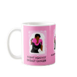 FIGHT AGAINST BREAST CANCER  Mug