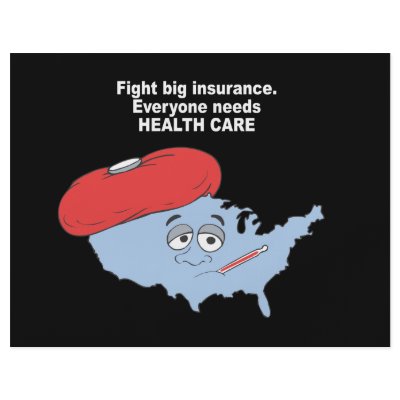 Fight Big insurance, everyone needs health care Flyers by AntiRepublican