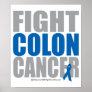 Fight Colon Cancer Posters