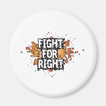 Fight-For-Right Fridge Magnet