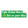 Fight Global Warming and Get on your Bike Bumper Stickers