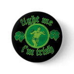 Fight Me I'm Irish buttons