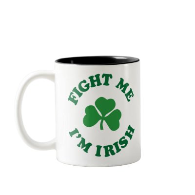 fight me I'm irish Mugs by strk3