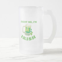 FIGHT ME IM IRISH T-Shirt Coffee Mugs