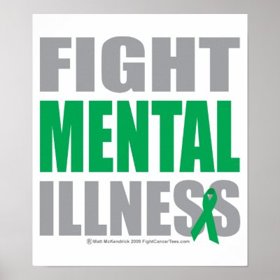 Fight Mental Illness Poster by fightcancertees