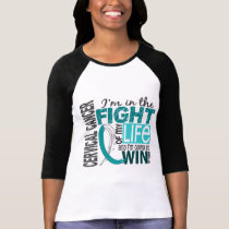 Fight Of My Life Cervical Cancer t-shirts