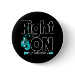 Fight On Against Ovarian Cancer Button