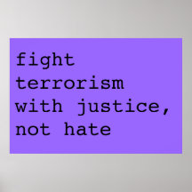 fight terrorism with justice, not hate print