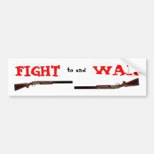 Fight to end war bumper stickers