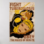 Fight Tuberculosis Obey The Rules Of Health posters