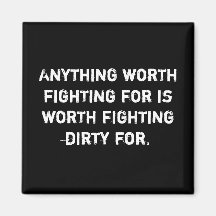Fighting Dirty For Fridge Magnet