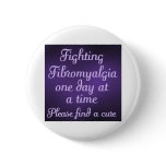 Fighting fibromyalgia - one day at a time pinback button