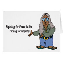 Fighting For Peace Is Like F*cking For Virginity Cards