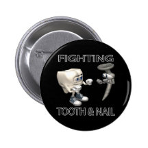 Fighting Tooth And Nail Pins