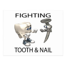 Fighting Tooth And Nail Post Cards