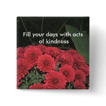 Fill your days with acts of kindness Button