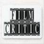 Film Critic T-shirts and Gifts. Mouse Pad