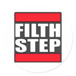 FILTHSTEP Dubstep Filth Filthy Dub Step Round Sticker