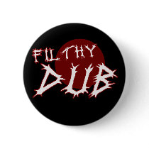 Filthy Dub Dubstep shirt Pins
