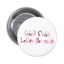 Final Fling Before the Ring Button