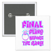 Final Fling Before The Ring Pinback Button