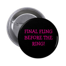 Final Fling Before The Ring Pins