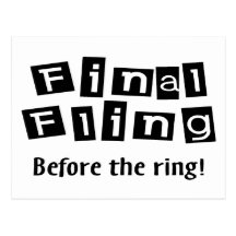 Final Fling Before The Ring Post Cards