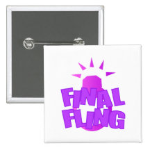 Final Fling Pinback Button