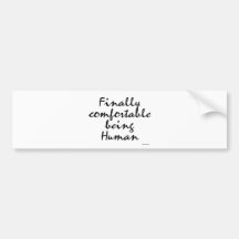 Finally Comfortable Bumper Sticker